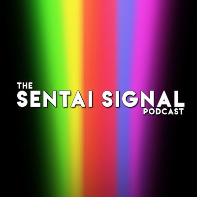 The Sentai Signal Podcast