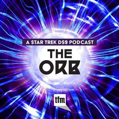 The Orb: A Star Trek Deep Space Nine Podcast