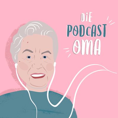 Die Podcast-Oma