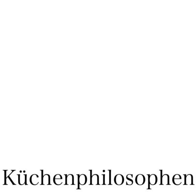Küchenphilosophen