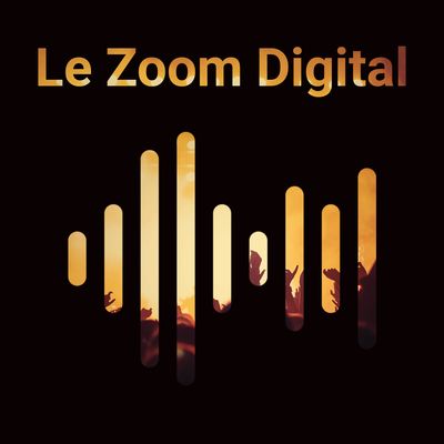 Le Zoom Digital