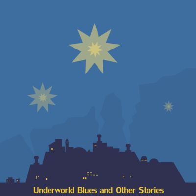 Underworld Blues and Other Stories