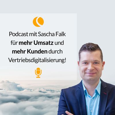 CENTEVO Podcast mit Sascha Falk für mehr Umsatz mit Vertriebsdigitalisierung und Marketingautomation