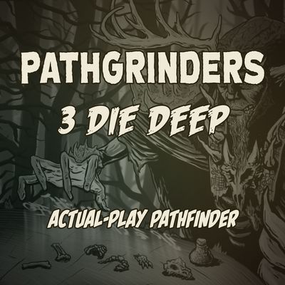 Pathgrinders 3 Die Deep