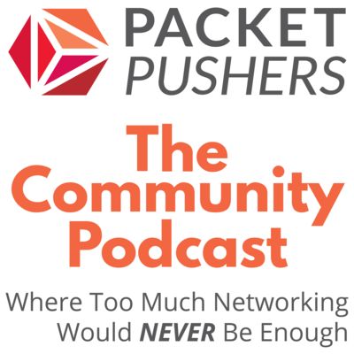 Packet Pushers - Community Show