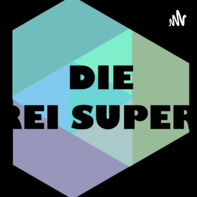 Die 2 Super S Podcast