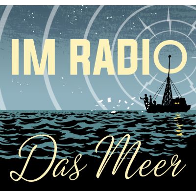 Im Radio das Meer