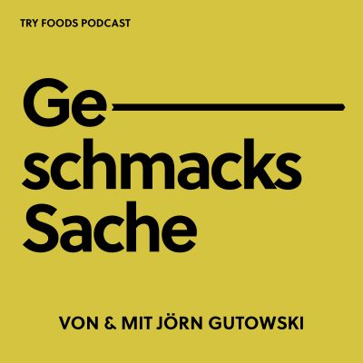 Geschmackssache - Der Podcast für Foodies