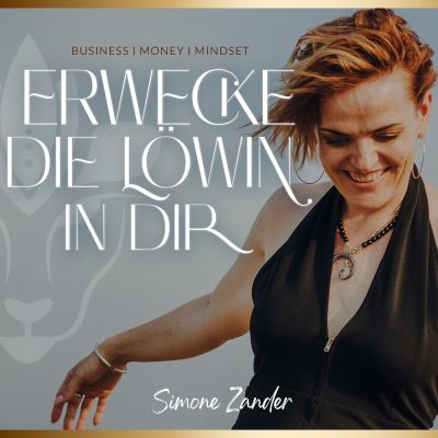 Erwecke die Löwin in Dir - Female Business, Erfolg, Geld und Fülle