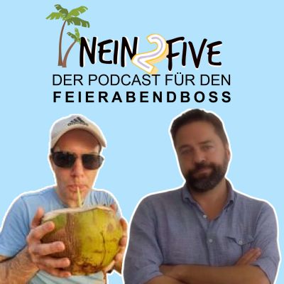 Nein2Five: Der Finanzpodcast für den Feierabendboss