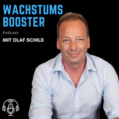 WACHSTUMS BOOSTER - Dein Podcast für Businesstipps - Motivation und mehr Erfolg in allen Lebensbereichen