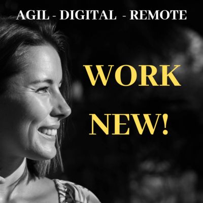 New Work. Agil, digital & remote