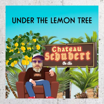 Chateau Schubert - Under the Lemon Tree