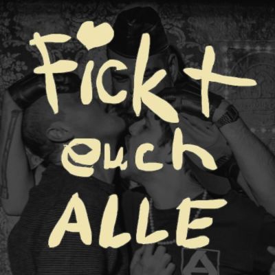 Fickt Euch Alle