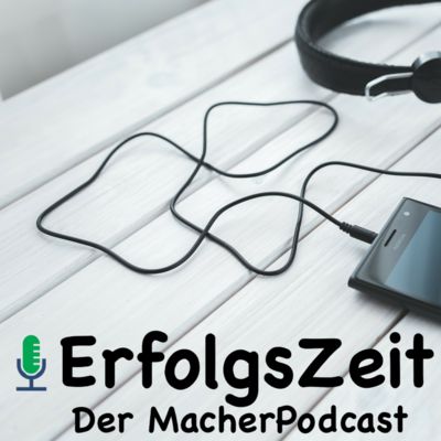 ErfolgsZeit - Der MacherPodcast