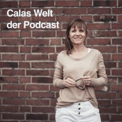 Calas Welt - der Podcast