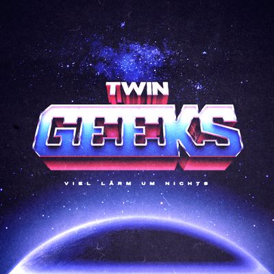 Twin Geeks: Viel Lärm um Nichts