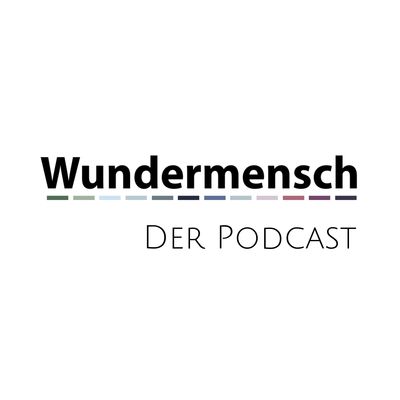 Wundermensch - Der Podcast
