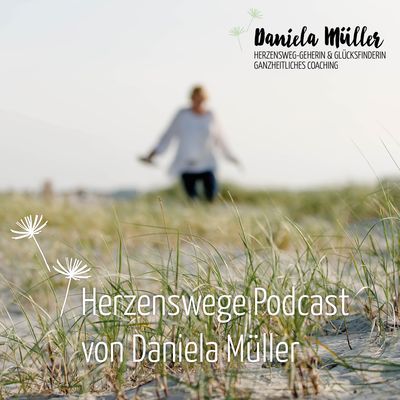 Herzenswege Podcast von Daniela Müller