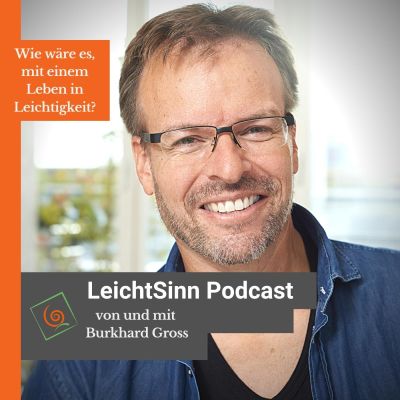 LeichtSinn Podcast mit Burkhard Gross (ursprünglich 