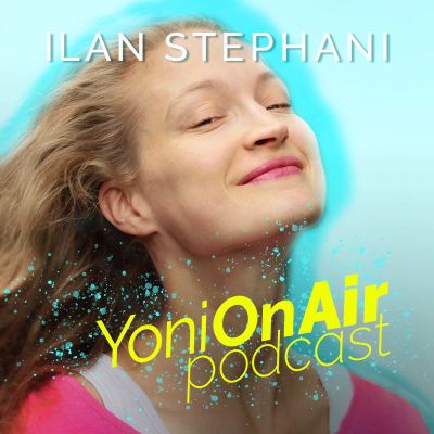 Yoni On Air - Podcast with Ilan Stephani