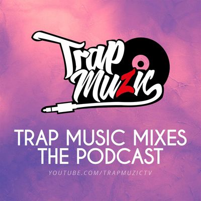 Trap Music Mixes