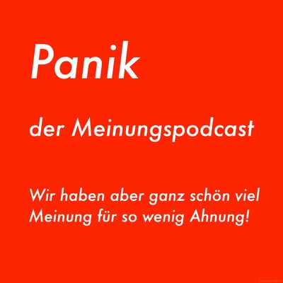 Panik Meinungspodcast