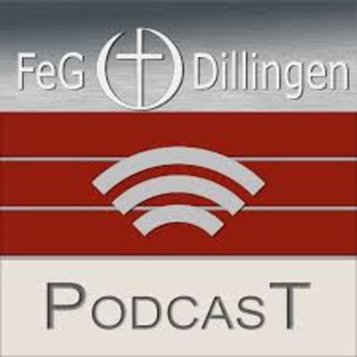 Podcast der FeG Dillingen