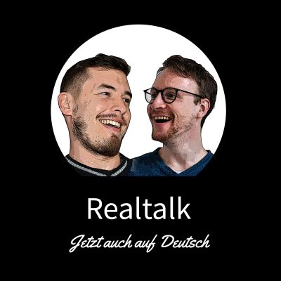 Realtalk - Jetzt auch auf Deutsch