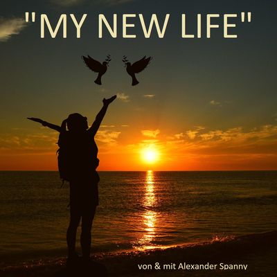 "my new life"