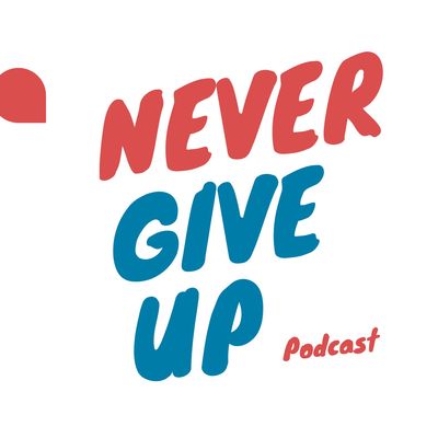 NeverGiveUp Podcast