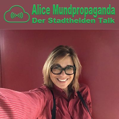 ALICE MUNDPROPAGANDA - DER STADTHELDEN-TALK