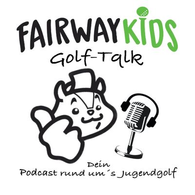 Fairwaykids Golf-Talk - Der Jugendgolf-Podcast