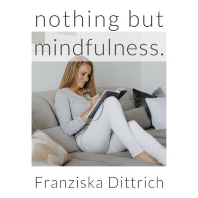 nothing but mindfulness.