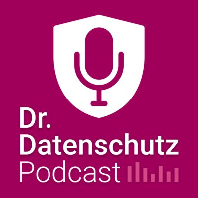 Dr. Datenschutz Podcast
