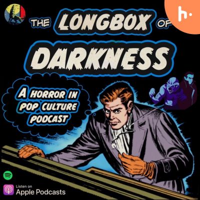 Longbox of Darkness - A Horror In Pop Culture Podcast