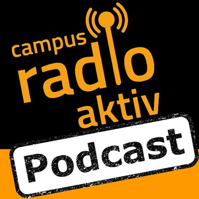 Campus RadioAktiv - der Podcast