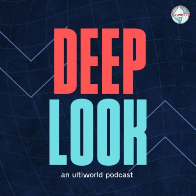 Deep Look: Ultiworld's Weekly Podcast