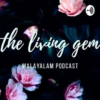 Thelivinggem Malayalam Podcast