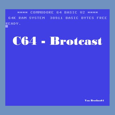 C64-Brotcast by Brotbox64