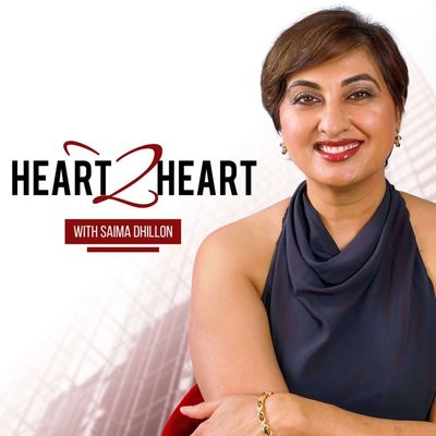 Heart 2 Heart with Saima Dhillon