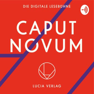 Caput Novum
- Die Digitale Lesebühne