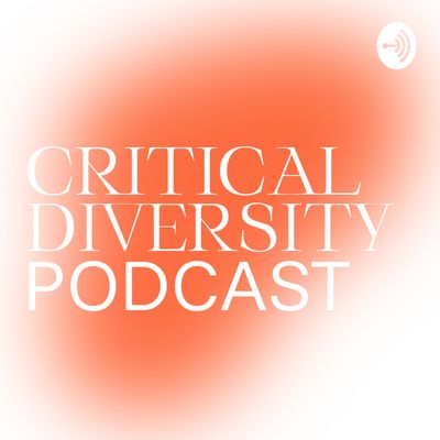 Critical Diversity Podcast