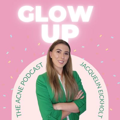 GLOW UP - The acne podcast!