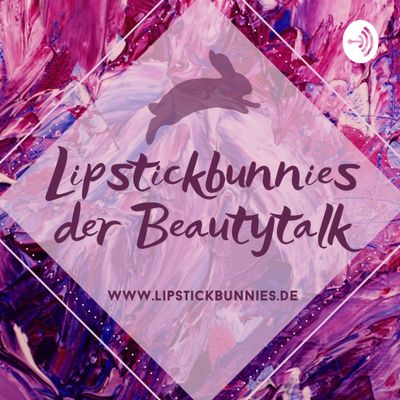 Lipstickbunnies Der Beauty Talk