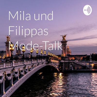 Mila und Filippas Mode-Talk 