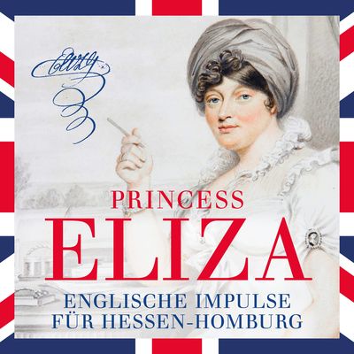 Princess Eliza - Englische Impulse für Hessen-Homburg