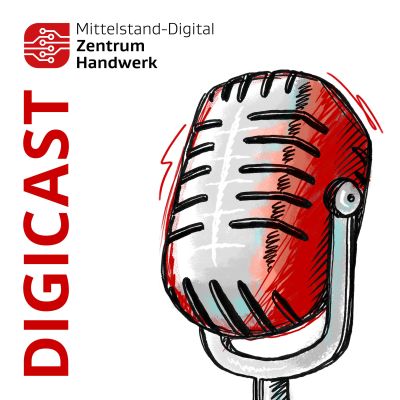 DigiCast - Der Podcast für erfolgreiche Digitalisierung im Handwerk.