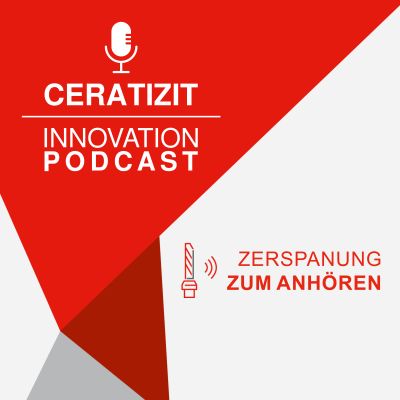 Ceratizit Innovation Podcast