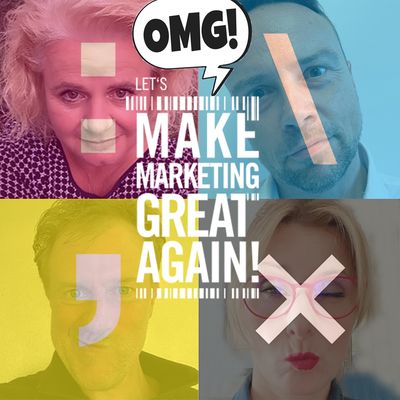 OMG - Make Marketing Great Again!